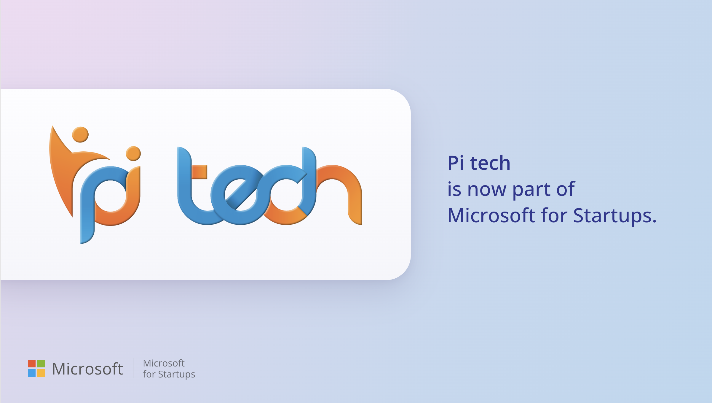 Announcement Pi tech is now part of Microsoft for Startups with the Pi tech logo and Microsoft branding on a gradient background