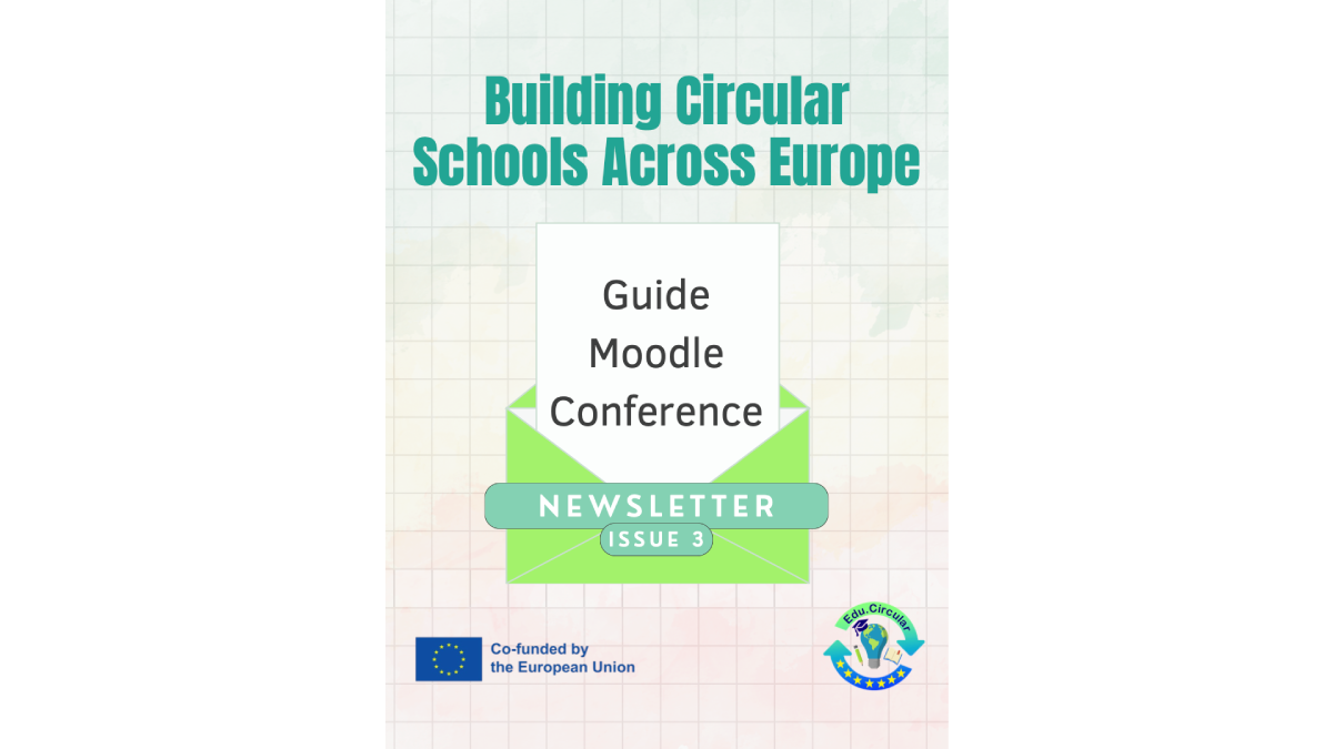 Poster titled Building Circular Schools Across Europe with a green envelope graphic and a Newsletter Issue 3 badge EU flag and logos in the corners